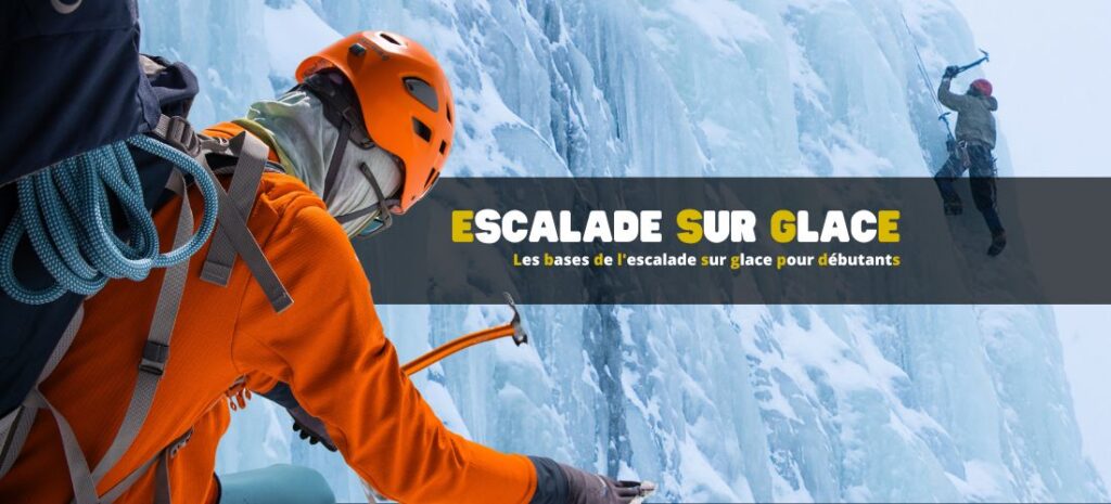 Les bases de l'escalade sur glace pour débutants