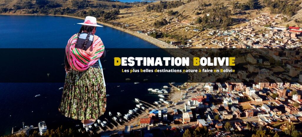 Les plus belles destinations nature à faire en Bolivie