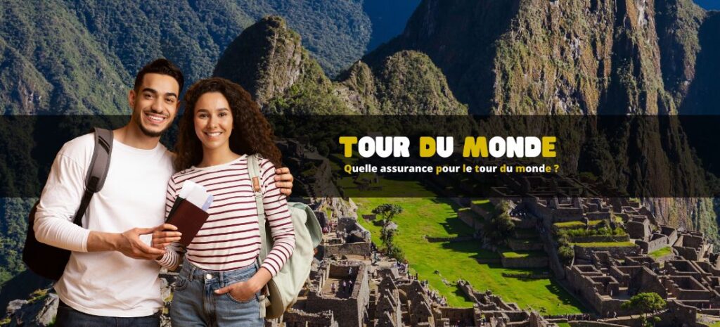 Quelle assurance prendre pour faire le tour du monde ?