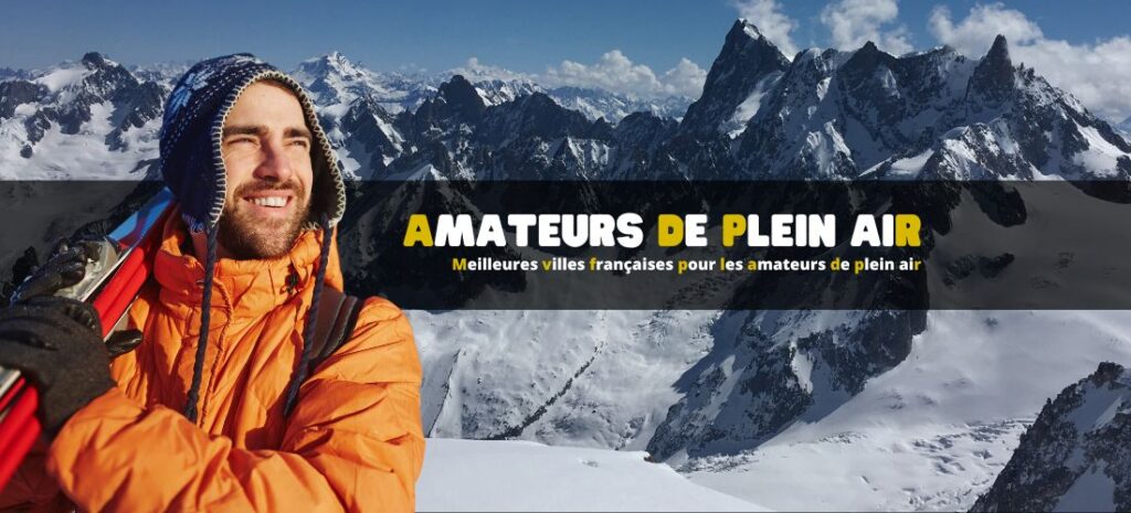 Quelles sont les meilleures villes françaises pour les amateurs de plein air ?