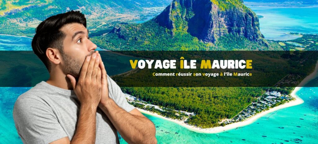 Comment réussir son voyage à l'île Maurice