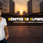 Comment débuter en alpinisme en habitant en ville