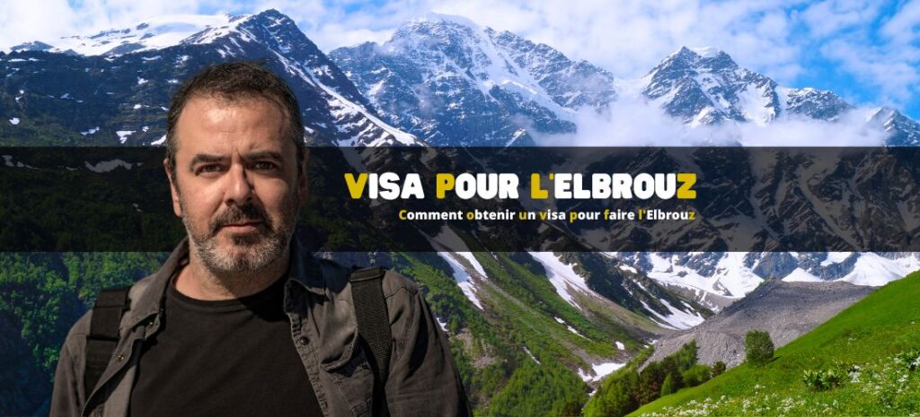 Comment obtenir un visa pour faire le sommet de l'Elbrouz