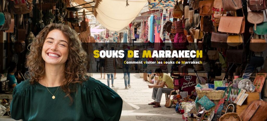 Comment visiter les souks de Marrakech