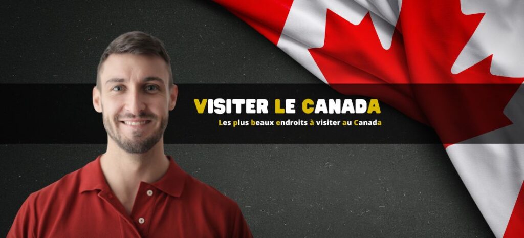 Les plus beaux endroits à visiter au Canada
