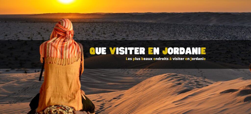 Les plus beaux endroits à visiter en Jordanie
