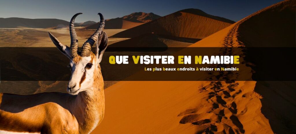 Les plus beaux endroits à visiter en Namibie