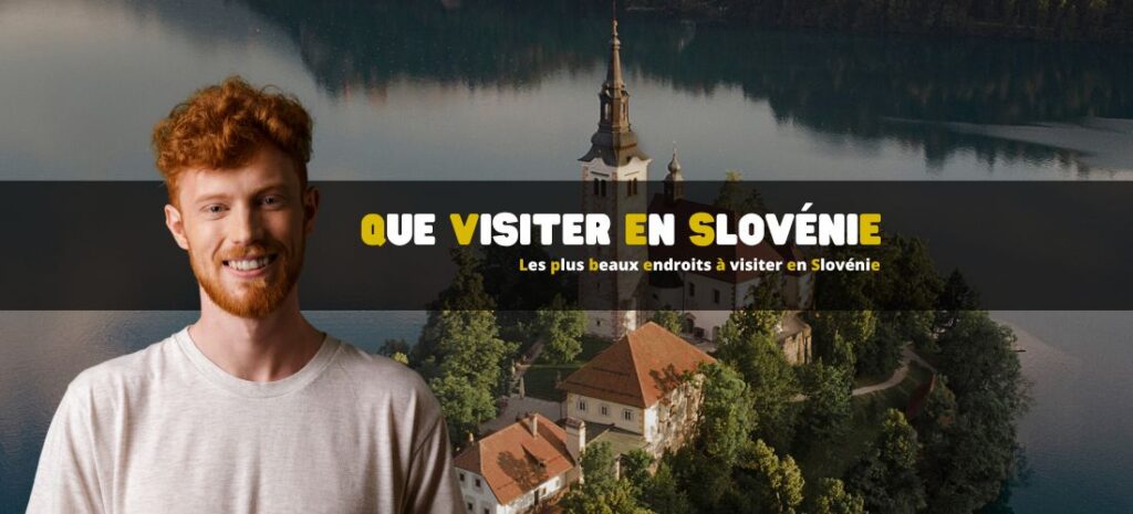 Les plus beaux endroits à visiter en Slovénie
