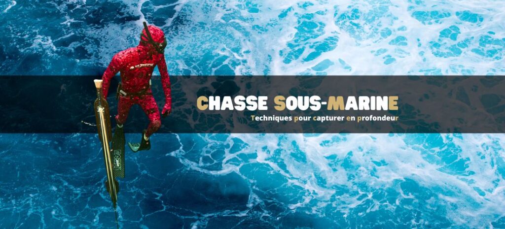 Chasse sous-marine : techniques pour capturer en profondeur