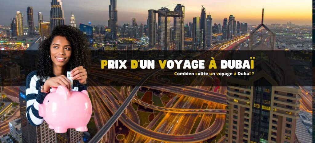 Combien coûte un voyage à Dubaï ?