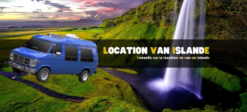 Conseils sur la location de van en Islande