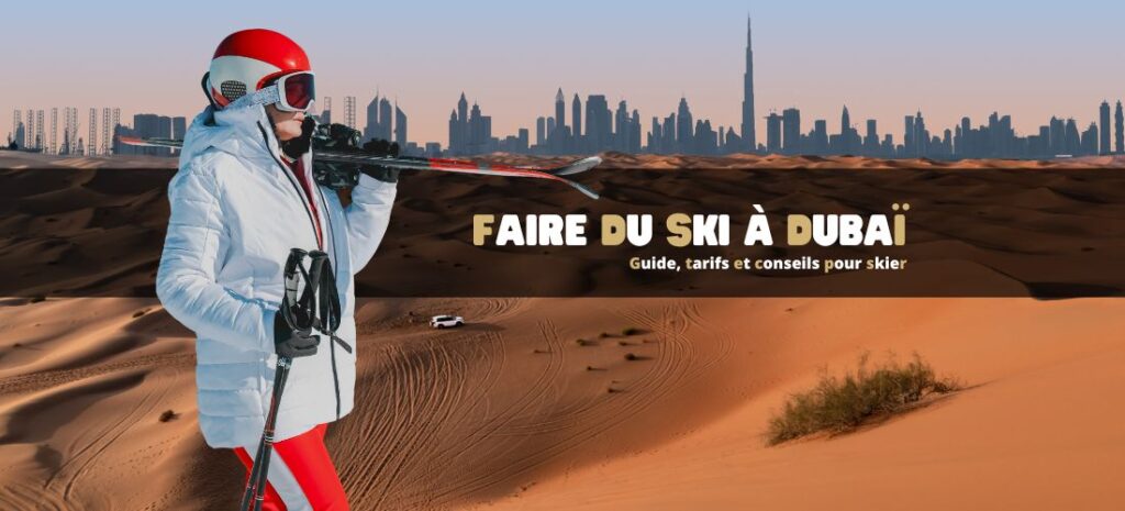 Guide pour faire du ski à Dubaï