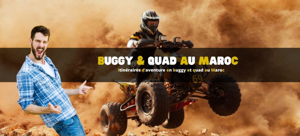 Itinéraires d’aventure en buggy et quad au Maroc