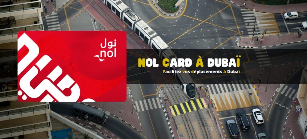 NOL Card : Facilitez vos déplacements à Dubaï