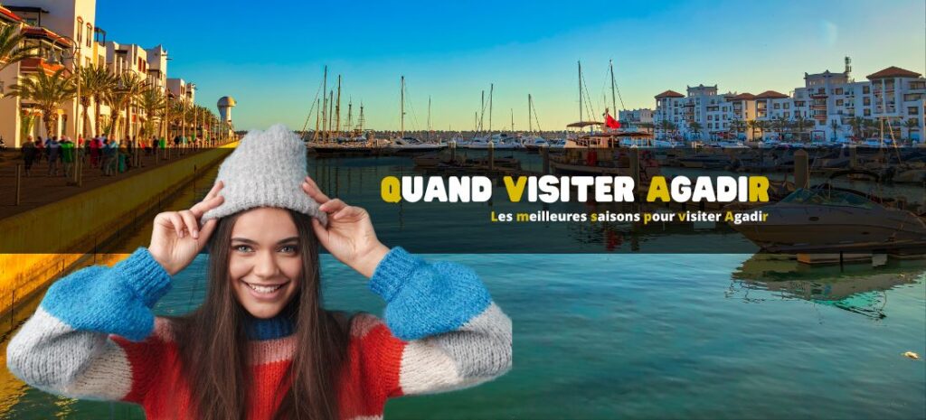 Quand visiter Agadir au Maroc