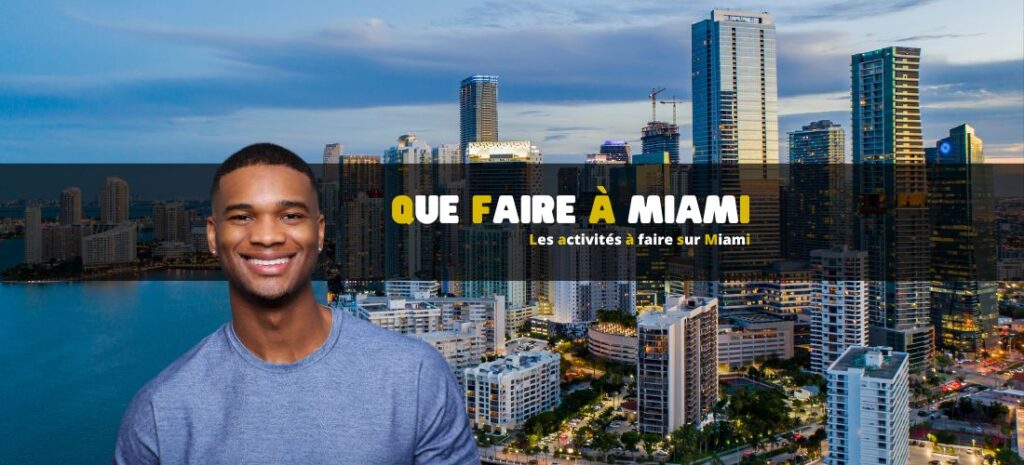 Que faire à Miami en Floride
