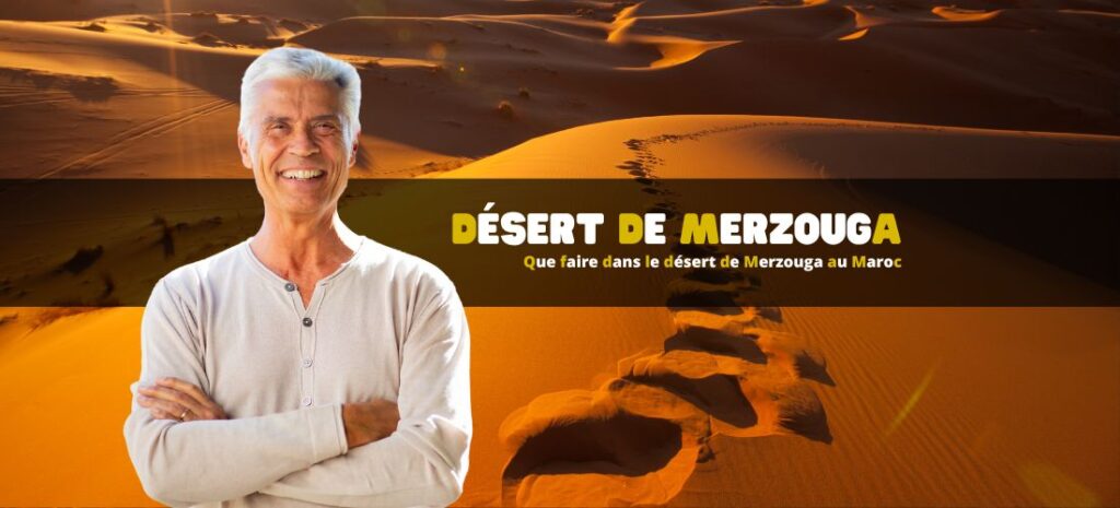Que faire dans le désert de Merzouga au Maroc