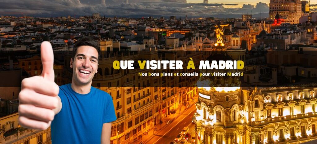 Que visiter à Madrid en Espagne