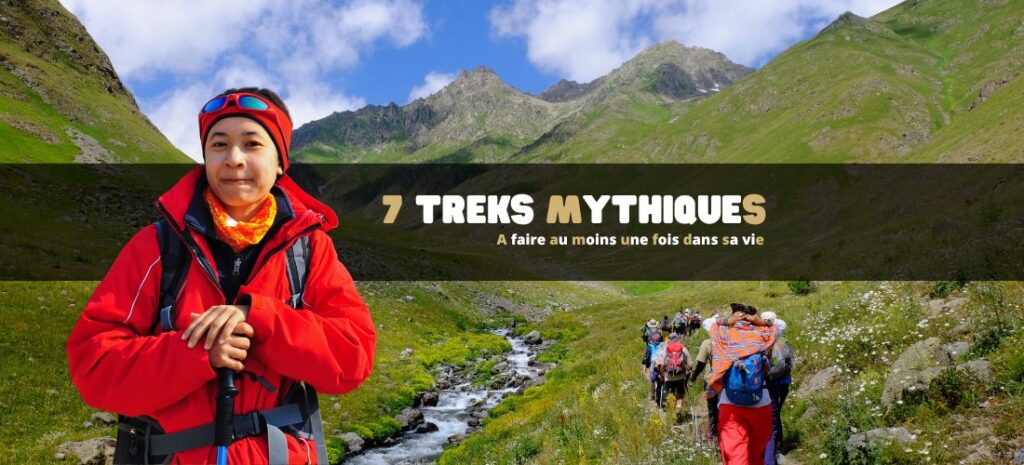 Randonnée : 7 itinéraires mythiques à faire au moins une fois dans sa vie