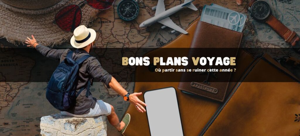 Bons plans voyage : où partir sans se ruiner cette année ?