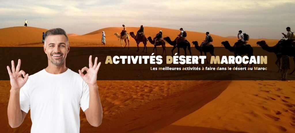 Les meilleures activités à faire dans le désert au Maroc