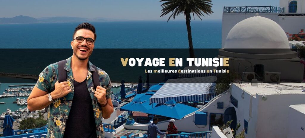 Les meilleures destinations en Tunisie