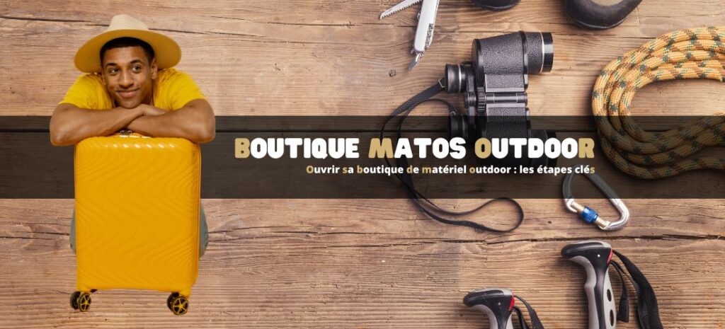 Ouvrir sa boutique de matériel outdoor : les étapes clés