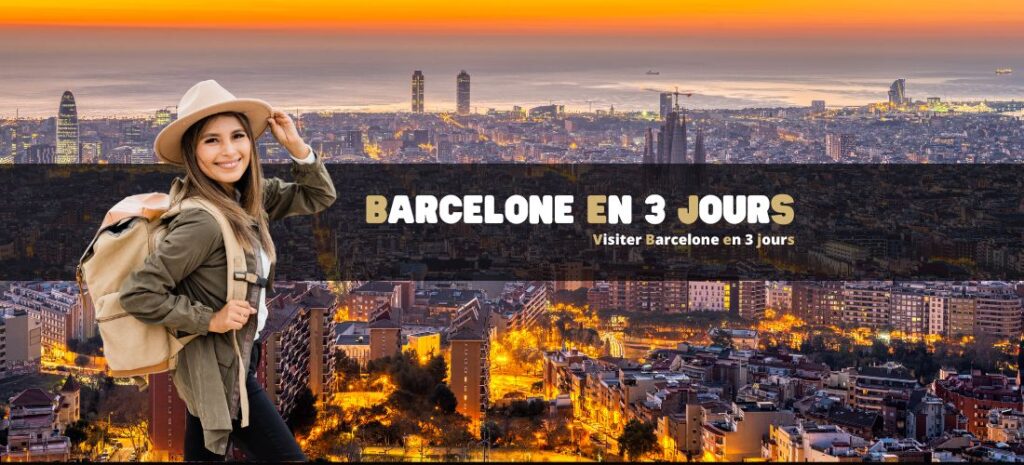 Visiter Barcelone en 3 jours