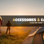 Accessoires outdoor et camping nature : Partez bien équipé avec Woody’s Camp