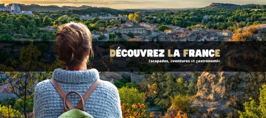 Découvrez la France : Escapades, aventures et gastronomie