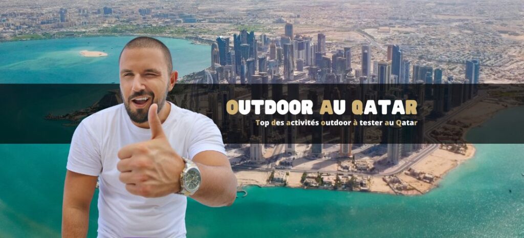 Top des activités outdoor à tester au Qatar