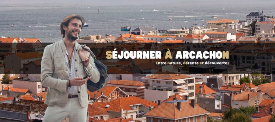Séjourner à Arcachon : comment profiter pleinement de la ville entre nature, détente et découvertes