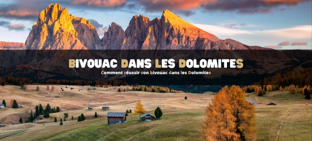 Comment réussir son bivouac dans les Dolomites