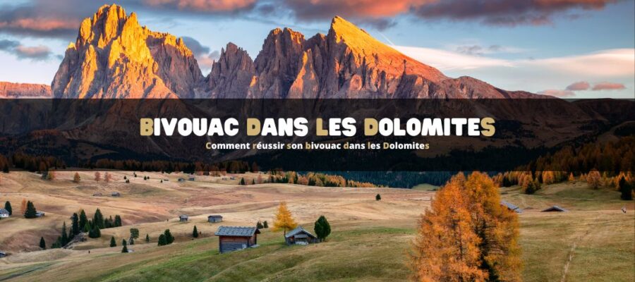 Comment réussir son bivouac dans les Dolomites