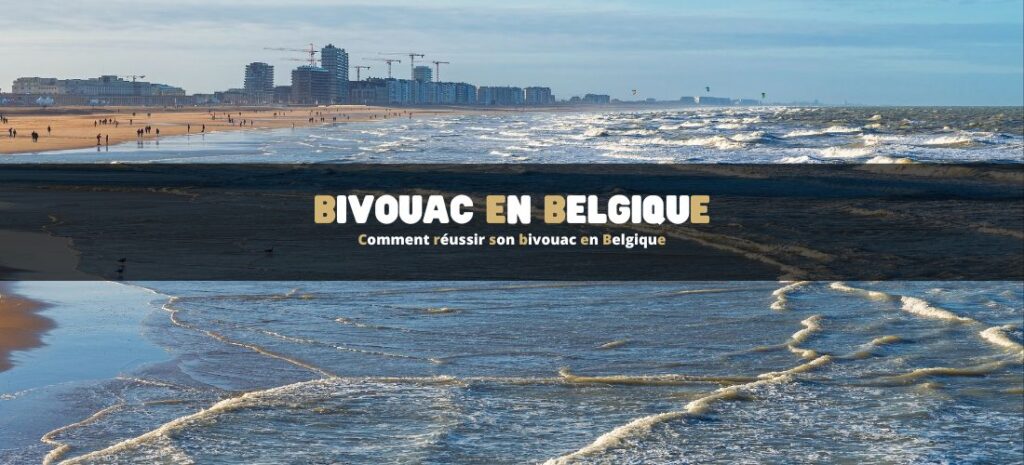 Comment réussir son bivouac en Belgique