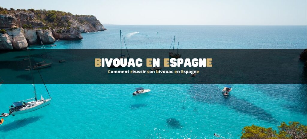 Comment réussir son bivouac en Espagne