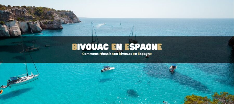 Comment réussir son bivouac en Espagne