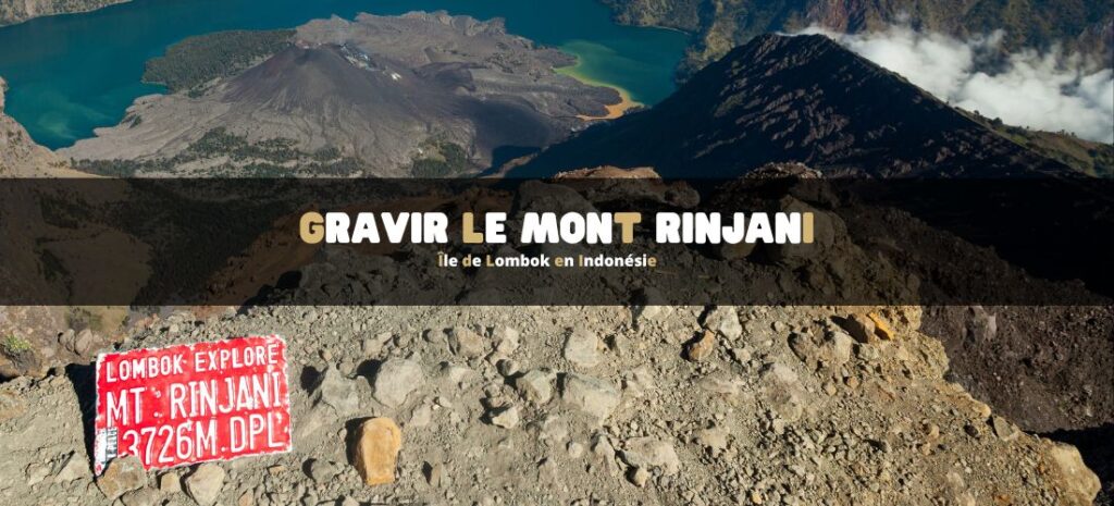Gravir le Mont Rinjani au Lombok en Indonésie