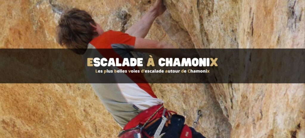 Les plus belles voies d’escalade autour de Chamonix