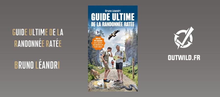 Test de lecture : "Guide Ultime de la Randonnée Ratée" de Bruno Léandri