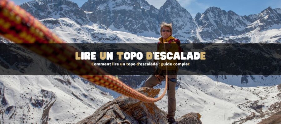 Comment lire un topo d’escalade : guide complet