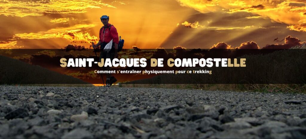 Comment s'entraîner pour Saint-Jacques de Compostelle