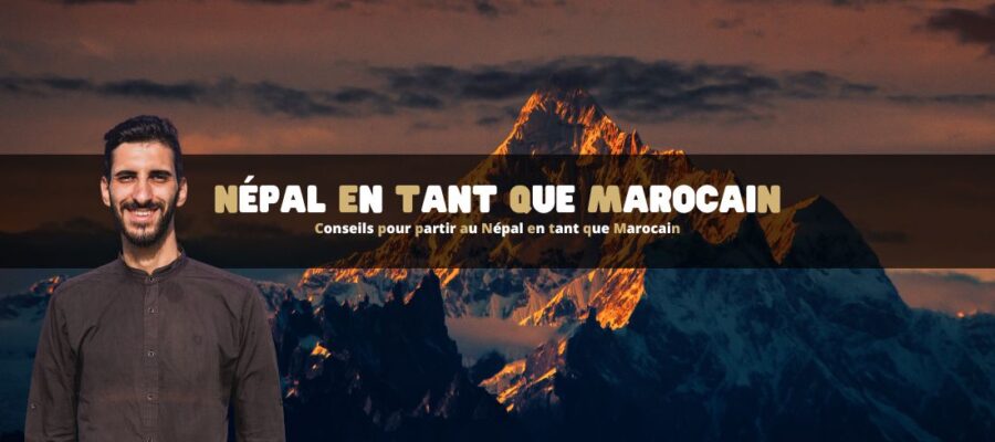 Conseils pour partir au Népal en tant que Marocain