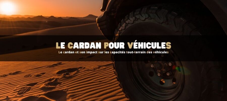 Le cardan et son impact sur les capacités tout-terrain des véhicules