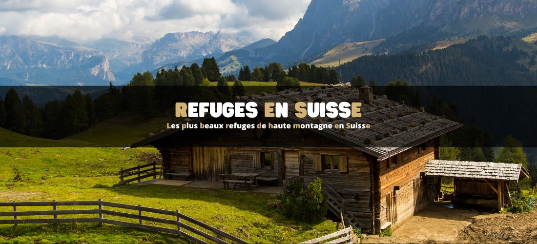 Les plus beaux refuges de haute montagne en Suisse