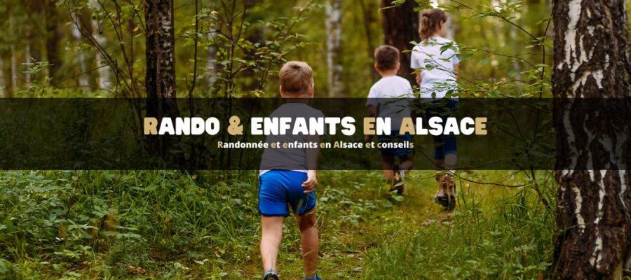 Randonnée et enfants en Alsace et conseils