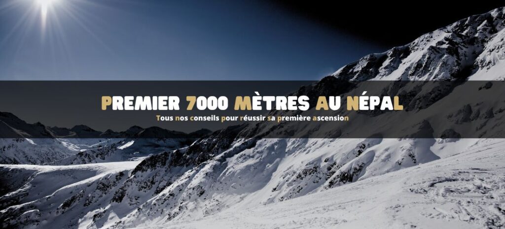 Réaliser son premier 7000 mètres au Népal : nos conseils