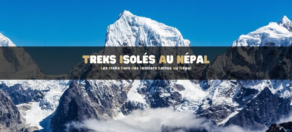 Treks hors des sentiers battus au Népal