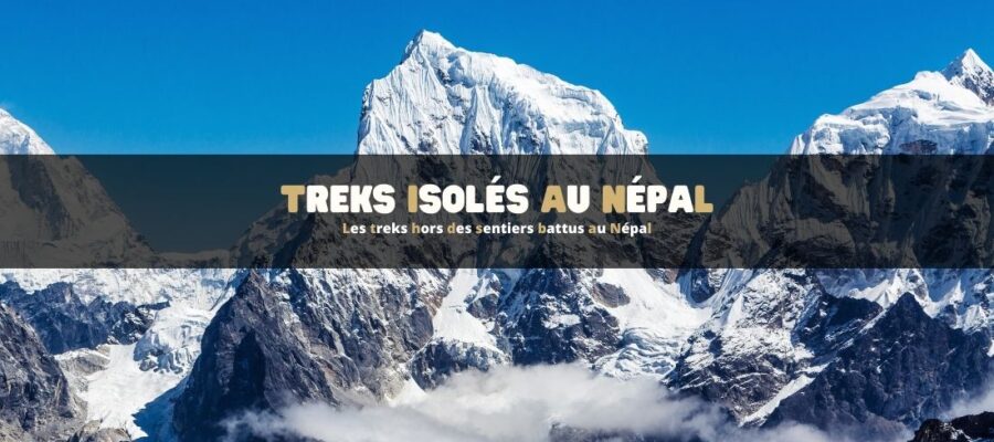 Treks hors des sentiers battus au Népal