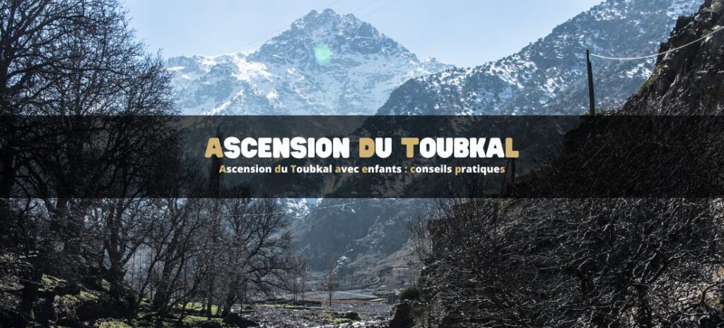 Ascension du Toubkal avec enfants : conseils pratiques